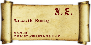 Matusik Remig névjegykártya